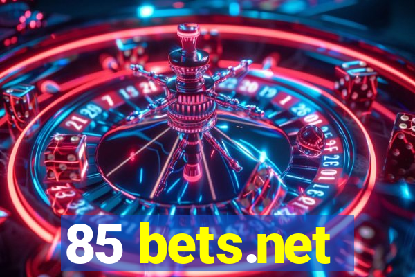 85 bets.net